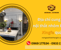 Đâu là địa chỉ cung cấp nội thất nhôm kính Xingfa quận 3 uy tín? 
